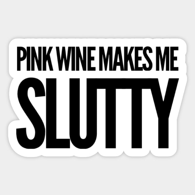 Jess Day Pink wine makes me slutty Sticker by voidstickers